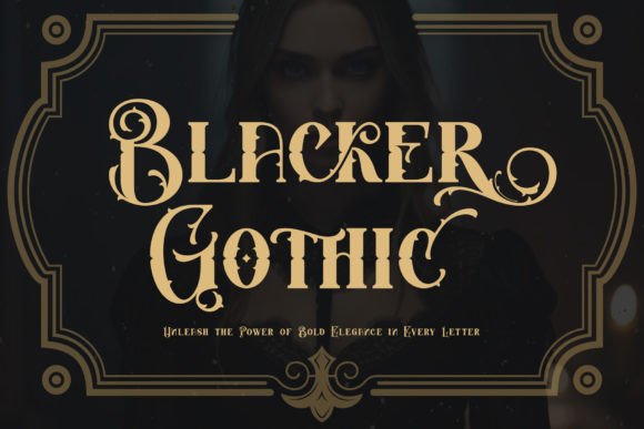 Blacker Gothic: A Bold Blackletter Font for Modern Brands