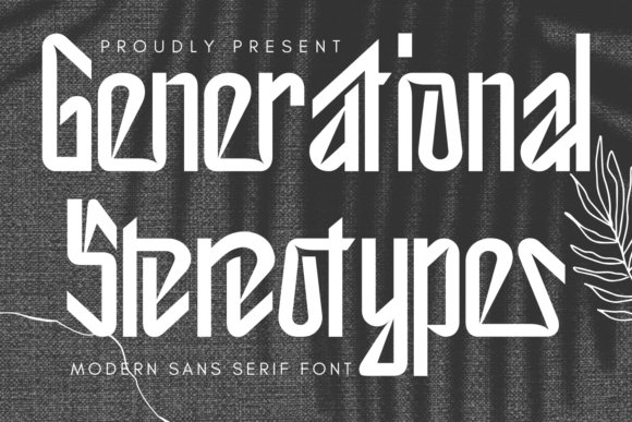 Generational Stereotypes: A Bold Typeface for Modern Editorial Design