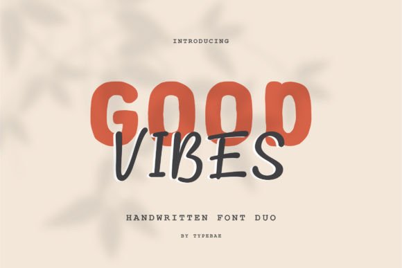 Good Vibes Duo: A Handwritten Typeface for Editors