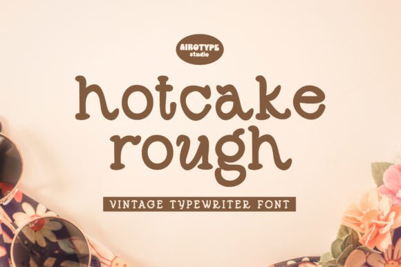 Hotcake Rough: A Bold Sans Serif Typeface for Marketers